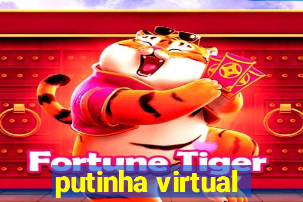 putinha virtual